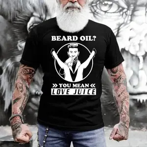 Beard Oil You Mean Love Juice Sweatshirt, Funny Beard T-Shirt for Bearded Men, Barber Humor Graphic Hoodie, Gift for Him
