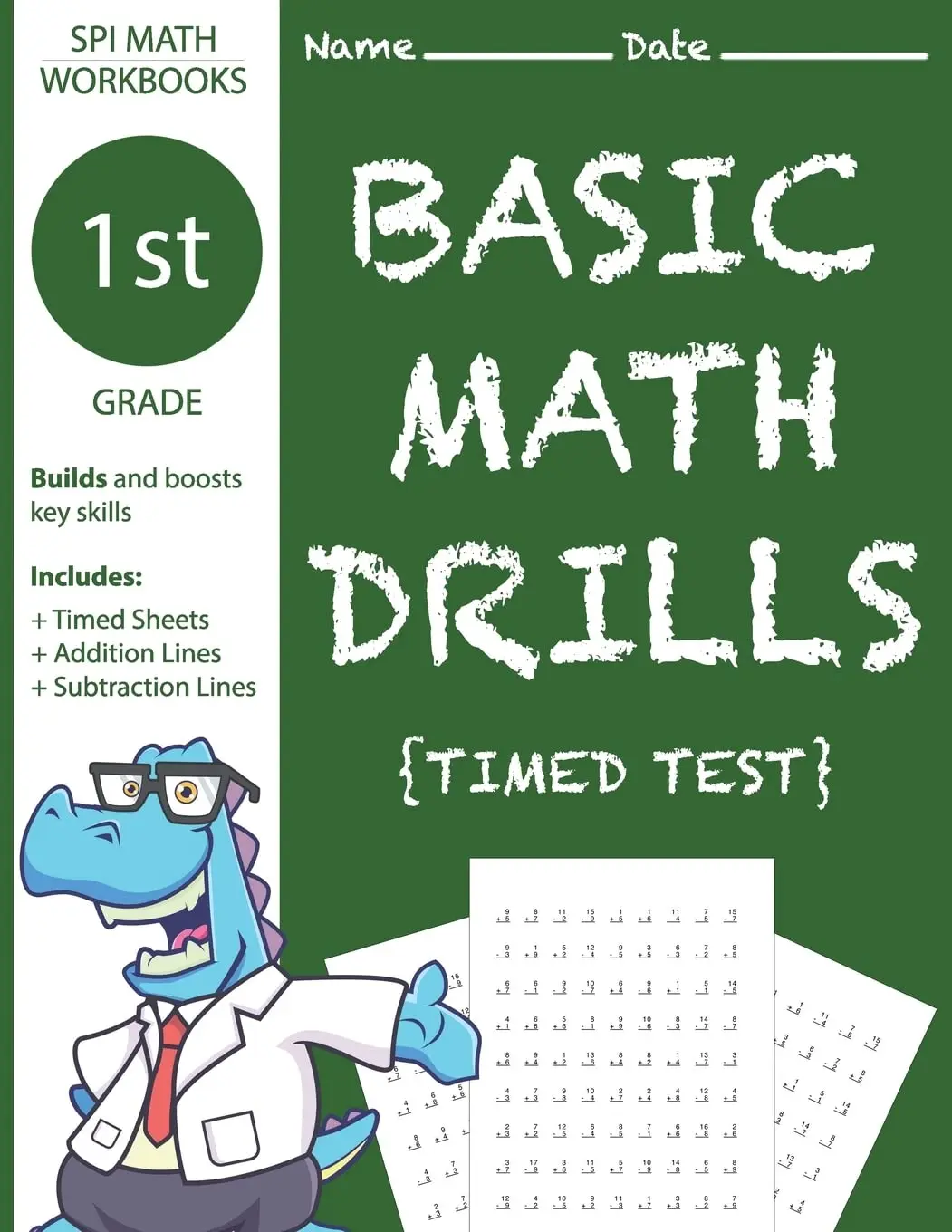 1st Grade Basic Math Drills Timed Test: Builds and Boosts Key Skills IncludingMath Drills, Addition and Subtraction Problem worksheets . (SPI Math Workbooks)(Volume 3)