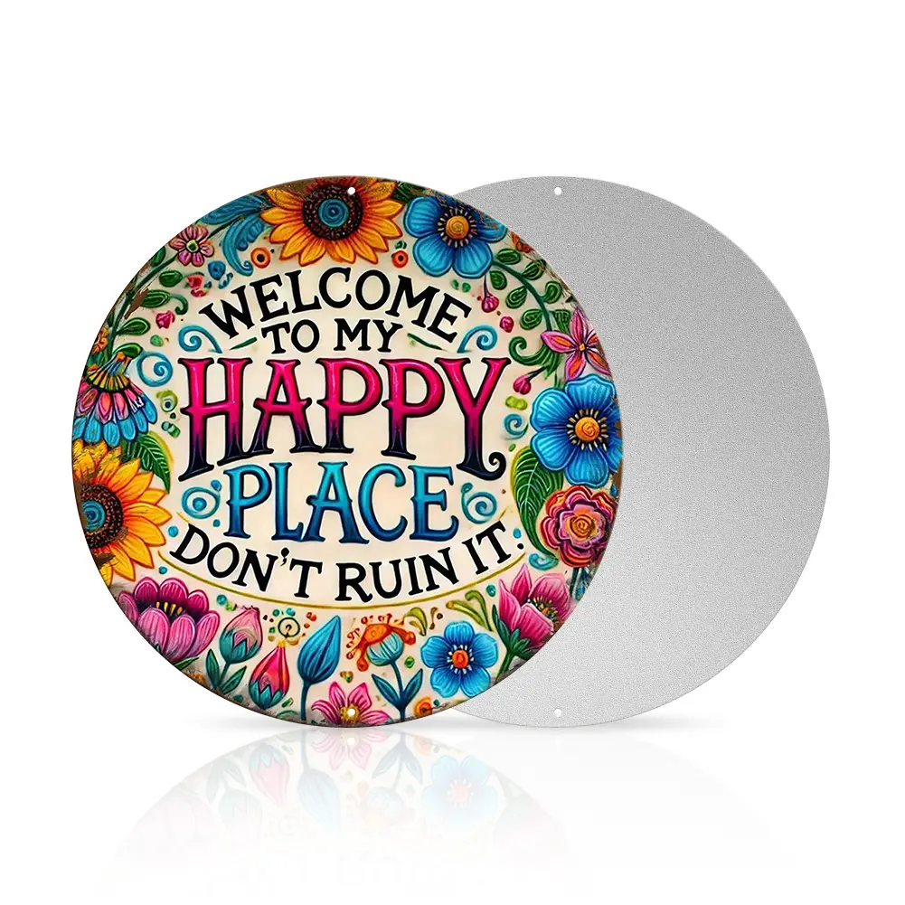 Vintage Retro Metal Round Wall Sign - 8x8 in Lightweight Rustic Farmhouse Plaque with "Welcome to My Happy Place, Don’t Ruin It" Colorful Floral Design, Easy-Hang Durable Outdoor Decor (Pre-Drilled Holes Make Setup Simple), Easy to Clean Balcony Gift, War