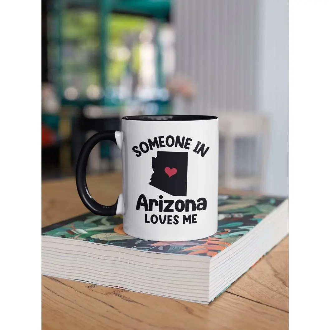 Someone in Arizona Loves Me, Arizona Mug, Long Distance Relationship Gift, Boyfriend Girlfriend Coffee Cup, Miss You, Valentines Day Gifts