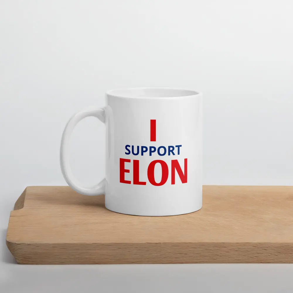 I Support Elon White glossy mug