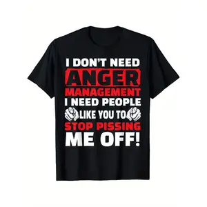 I Don't Need Anger Management - Funny Shirt for Angry People T-Shirt