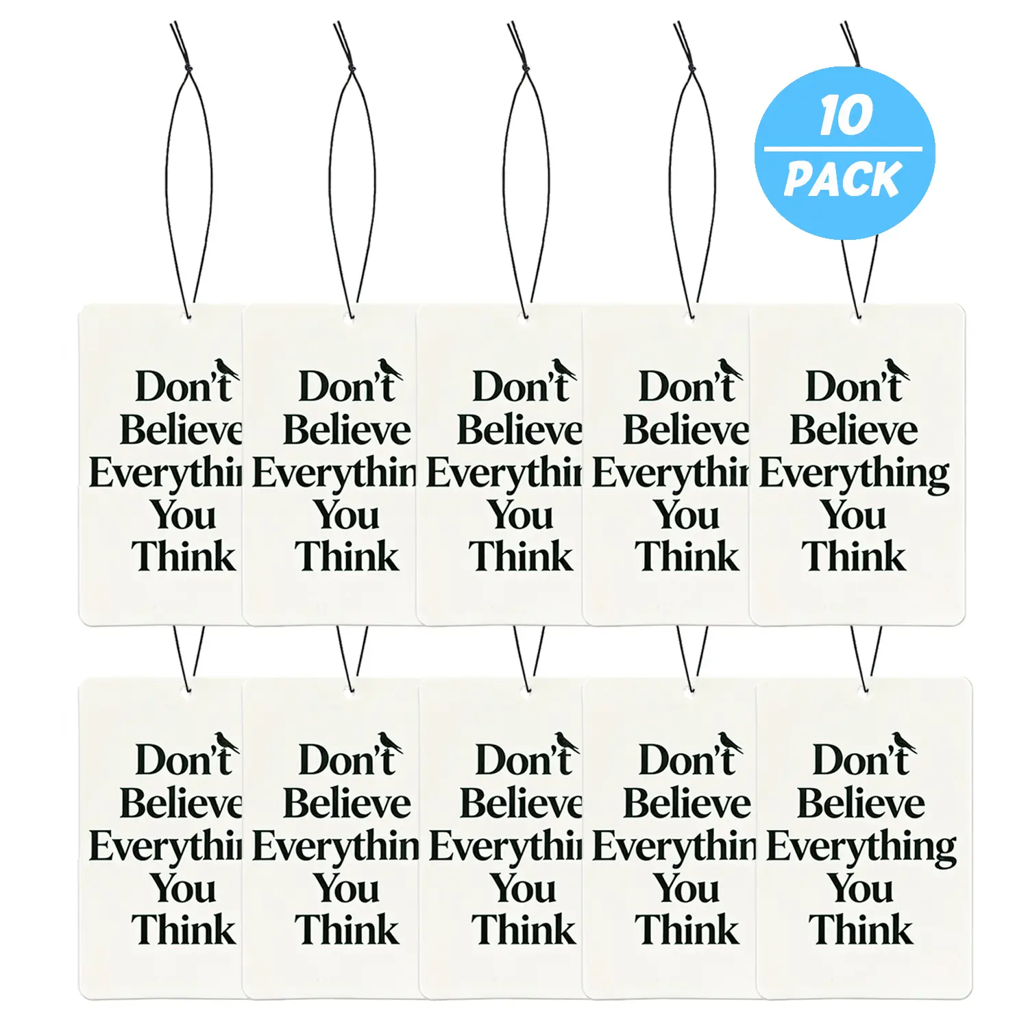 10 Pack – Don’t Believe (Mind Quote)