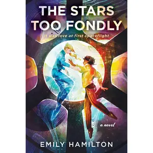 The Stars Too Fondly: A Novel by Emily Hamilton [Paperback Book]