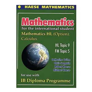 USED-MATHEMATICS FOR THE INTERNATIONAL STUDENT: MATHEMATICS HL (OPTION): CALCULUS (INCLUDES CD) by HAESE ET AL (Paperback)