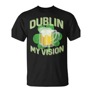 Dublin My Vision St Patricks Day Beer Drinking T-Shirt Unisex for Daily Wear 2025 Funny Christmas Novelty Men's T-Shirt Summer Trendy Streetwear Fashion Top Quality Comfortable Casual Printed T-shirt Pure Cotton 220G