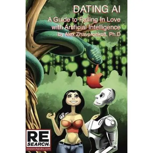 USED-Dating Ai, a Guide to Falling in Love with Artificial Intelligence by Zhavoronkoff, Alex (Paperback)