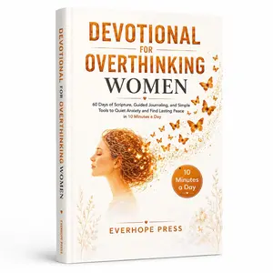 Devotional for Overthinking Women, A 60-day faith-based devotional