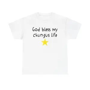 God Bless My Chungus Life Tshirt, 100% Cotton Funny Meme Shirt