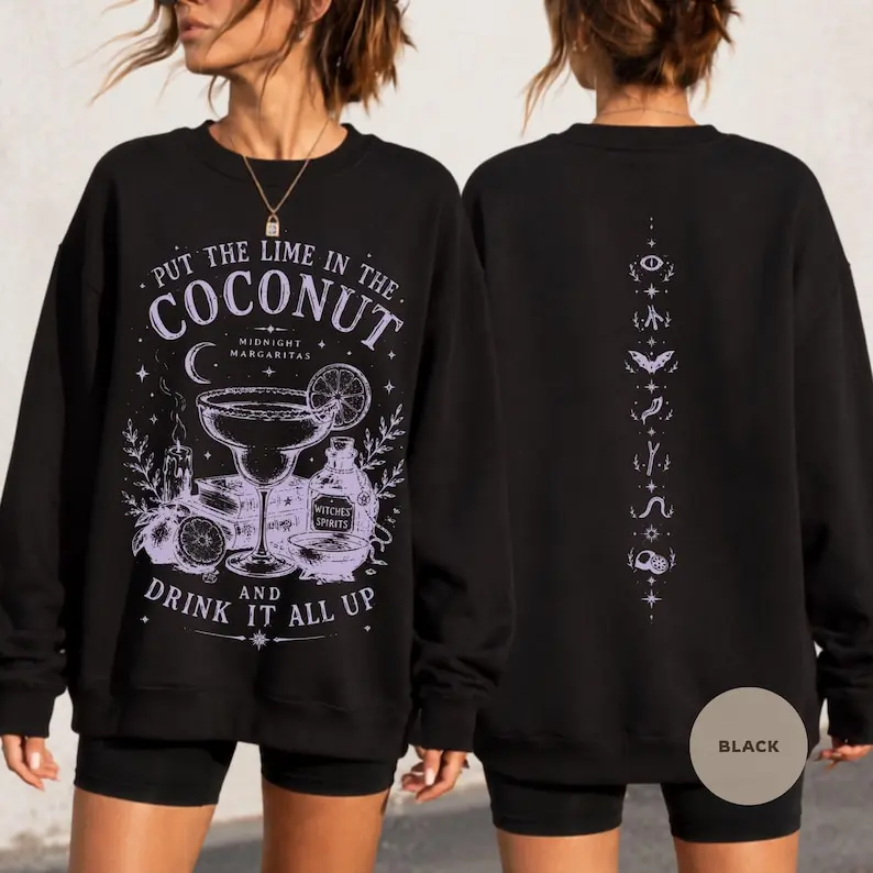 Vintage Put the lime in the Coconut and drink it all up T-Shirt Sweatshirt and Hoodie - Spooky Season Merch - Practical Magical Shirt - Owens Sister Shirt - Halloween Merch