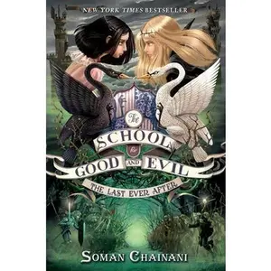 USED-The School for Good and Evil #3: The Last Ever After: Now a Netflix Originals Movie by Chainani, Soman (Hardcover)