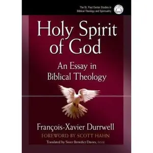 USED-The Holy Spirit of God: An Essay in Biblical Theology by Francois Durrwell (Paperback)