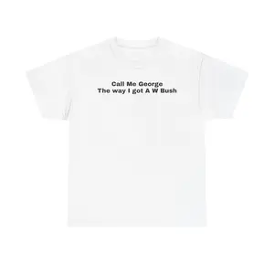 George W Bush Shirt Unisex Tee, Political Graphic Top, Republican Conservative Apparel, Patriotic Gift, President Fan Clothing