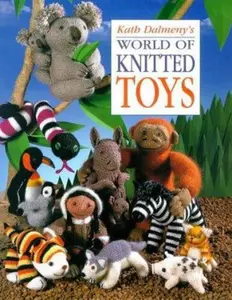 USED-Kath Dalmeny's World of Knitted Toys by Kath Dalmeny (Hardcover)