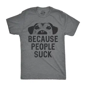 Mens Dogs Because People Suck T shirt Funny Sarcastic Gift for Pet Puppy Lover Mens Funny T Shirts Cool Vintage Fashion T-Shirt Gift Classic Menswear Introvert Apparel for Men Funny Dog Short Sleeve Novelty Light Grey