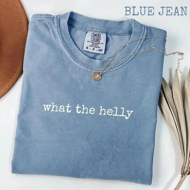 Comfort Colors What the Helly Graphic T-Shirt, Funny Minimalist Quote Tee, Cute Blue Jean Shirt, Trendy Casual Unisex Top, Gift for Her & Him