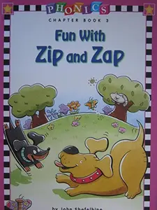 USED-Phonics Chapter Book 3 Fun with Zip and Zap by John Shefelbine (Paperback)