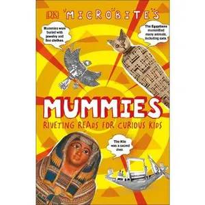USED-Microbites: Mummies: Riveting Reads for Curious Kids (Library Edition) by DK (Hardcover)