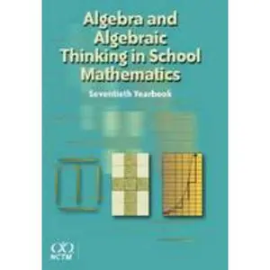 USED-Algebra and Algebraic Thinking in School Math: NCTM's 70th YB by Carole E. Greenes (Hardcover)