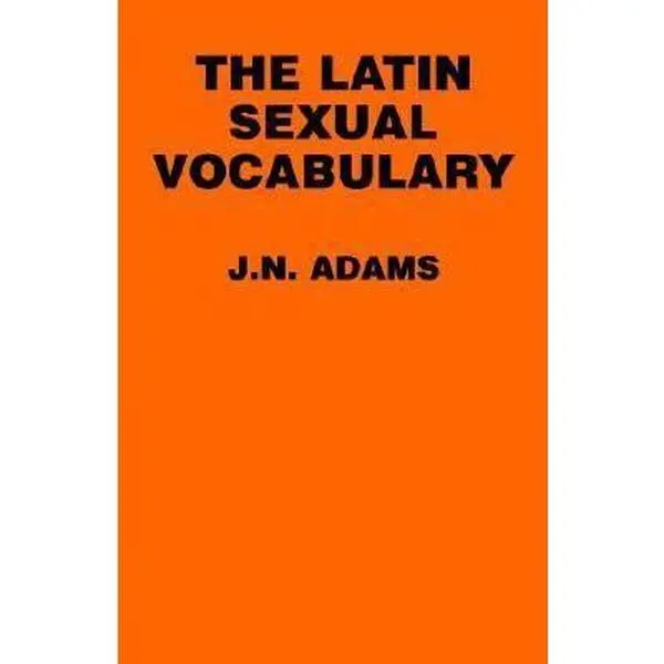 USED Book - The Latin Sexual Vocabulary by Adams, J. N. (Paperback) - english