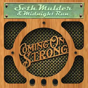 Seth Mulder & Midnight Run - Coming on Strong  [COMPACT DISC - CD] Digipack Packaging