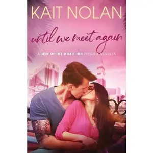 USED-Until We Meet Again by Nolan, Kait (Paperback)
