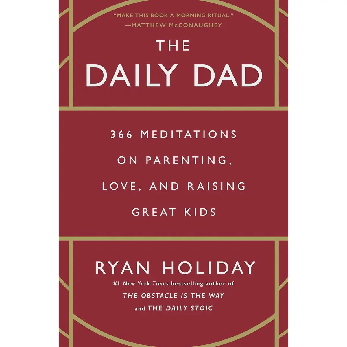 The Daily Dad: 366 Meditations on Parenting, Love, and Raising Great Kids Hardcover – May 2, 2023