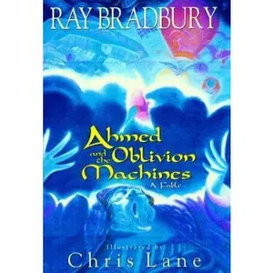 USED Book - Ahmed and the Oblivion Machines: A Fable by Ray Bradbury (Hardcover) - english