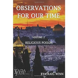 USED-Yada Yah: Observations For Our Time: Volume 2 Religious Poison by Craig Winn (Paperback)