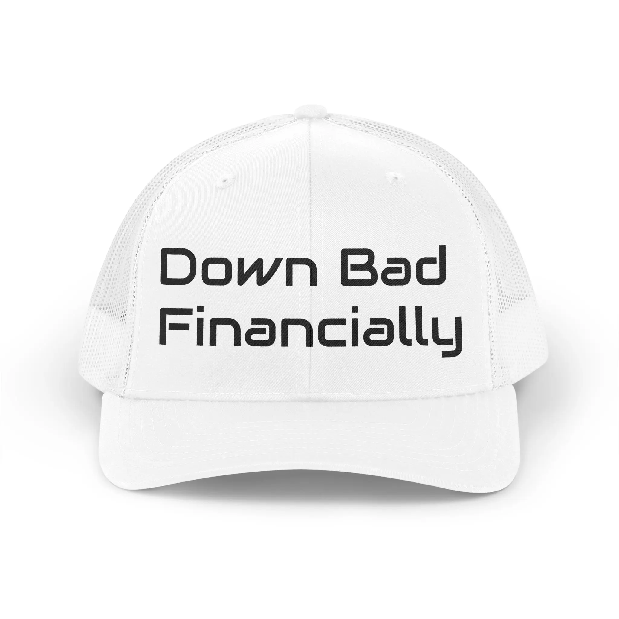 Down Bad Financially Trucker Hat