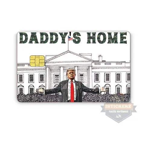 Credit Card Vinyl Skins -With Easy Pull Tabs - Sticker Trump Daddy's Home