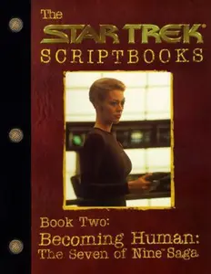 USED-Becoming Human: The Seven of Nine Saga: Script Book #2 by Various (Paperback)