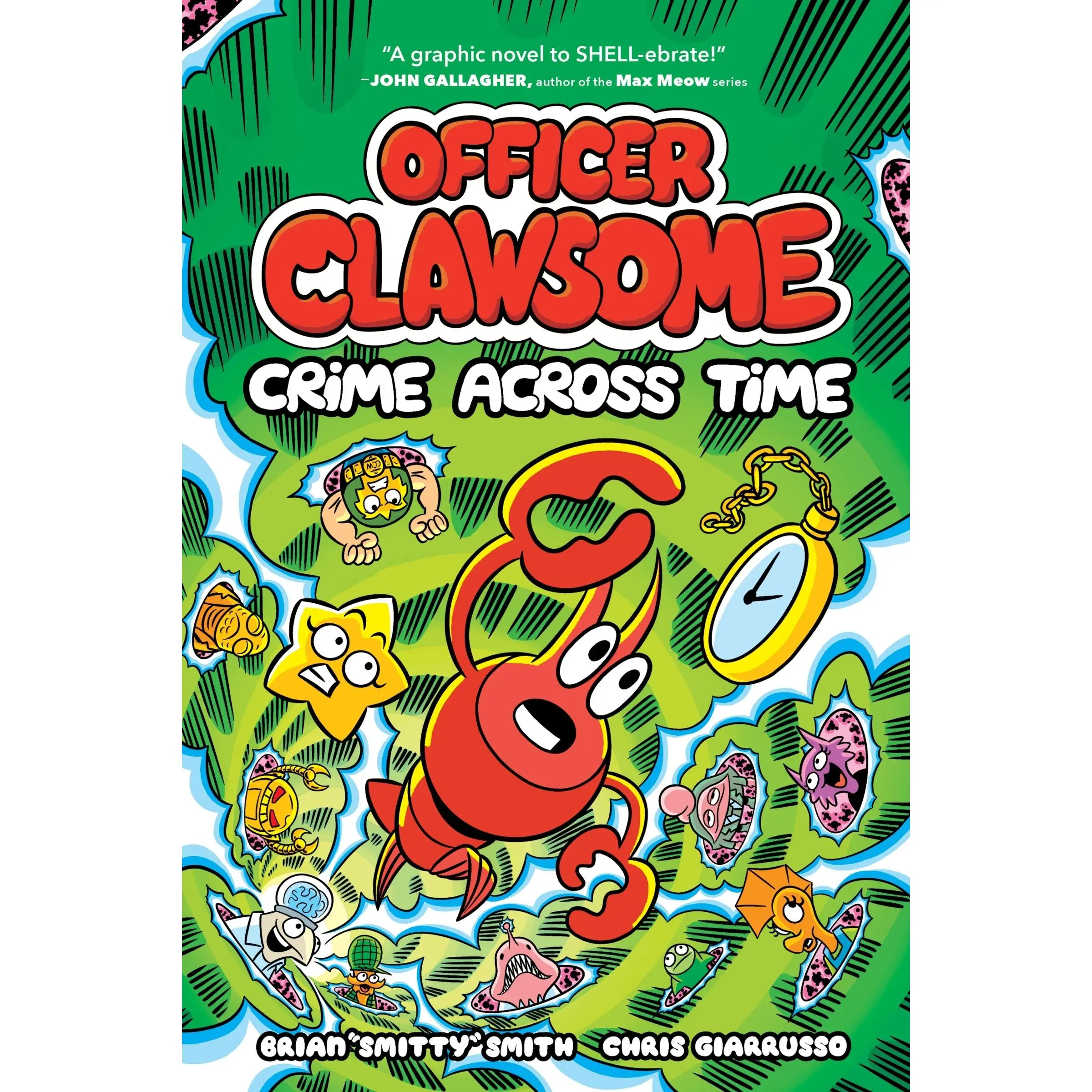 Officer Clawsome: Crime Across Time: A Graphic Novel (Officer Clawsome: Volume Number 2) by Brian "Smitty" Smith||Chris Giarrusso [Hardback Book]