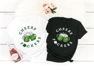 Cheers Fuckers Shirt, Irish Day Sweater, Paddy's Day Shamrock Tee, Gift for St Patrick's Day Drinking