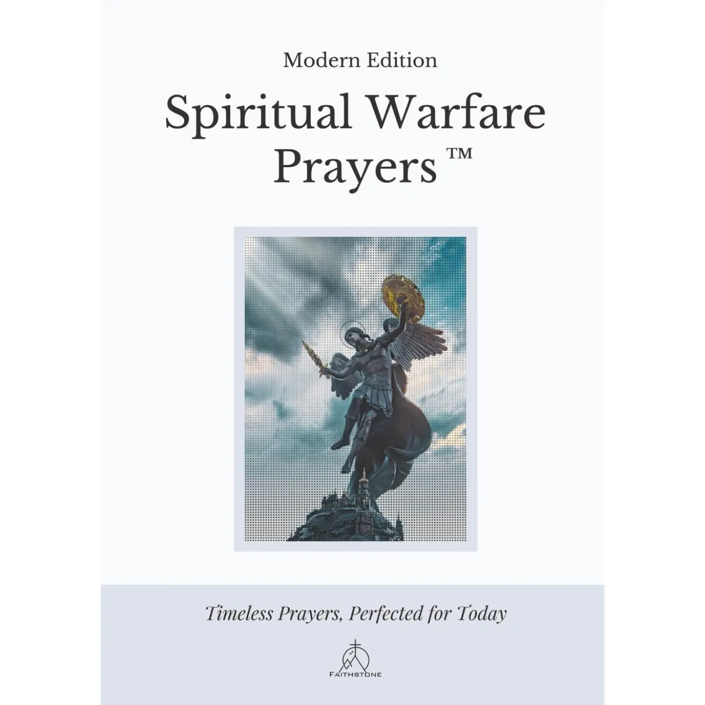 Spiritual Warfare Prayers: Modern Edition - Trusted Viral Book for Purposeful Prayer on Challenging Days