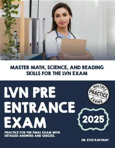 LVN Pre-Entrance Exam: Master Math, Science, and Reading Skills for the LVN Exam
