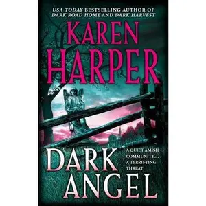 USED-Dark Angel (Maplecreek Amish Trilogy #3) by Karen Harper (Unknown)