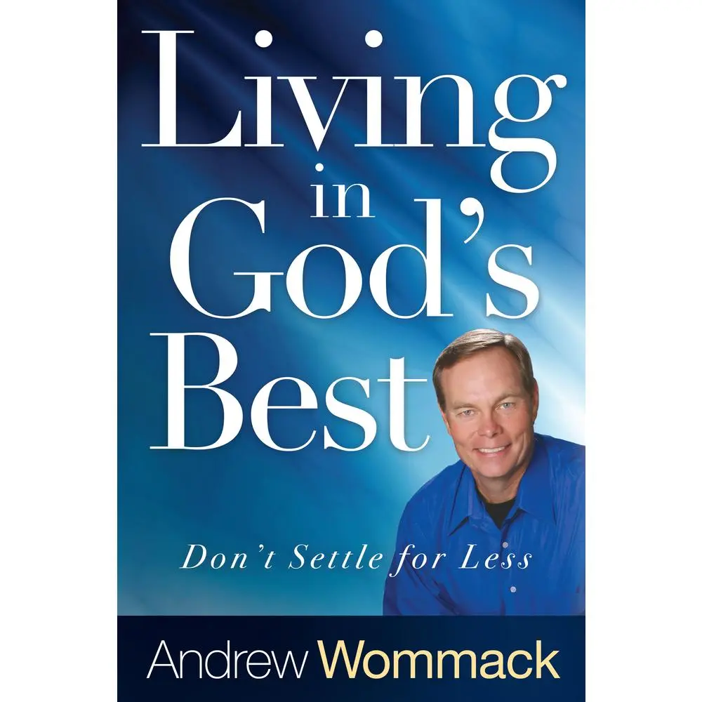 USED-Living in God's Best: Don't Settle for Less by Wommack, Andrew (Paperback)
