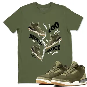 Unisex T-shirt To Match Sneakers Jordan 3 Family Affair - Too Much Sauce. 100% Cotton for Casual Wear. Comfortable Summer Unisex T-Shirt to match Jordan Sneaker. Streetwear Style. urban outfitters