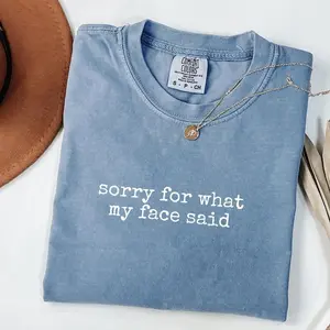 Comfort Colors Sorry for What My Face Said Graphic T-Shirt, Funny Mood Tee, Sarcastic Resting Face Shirt, Gift for Her