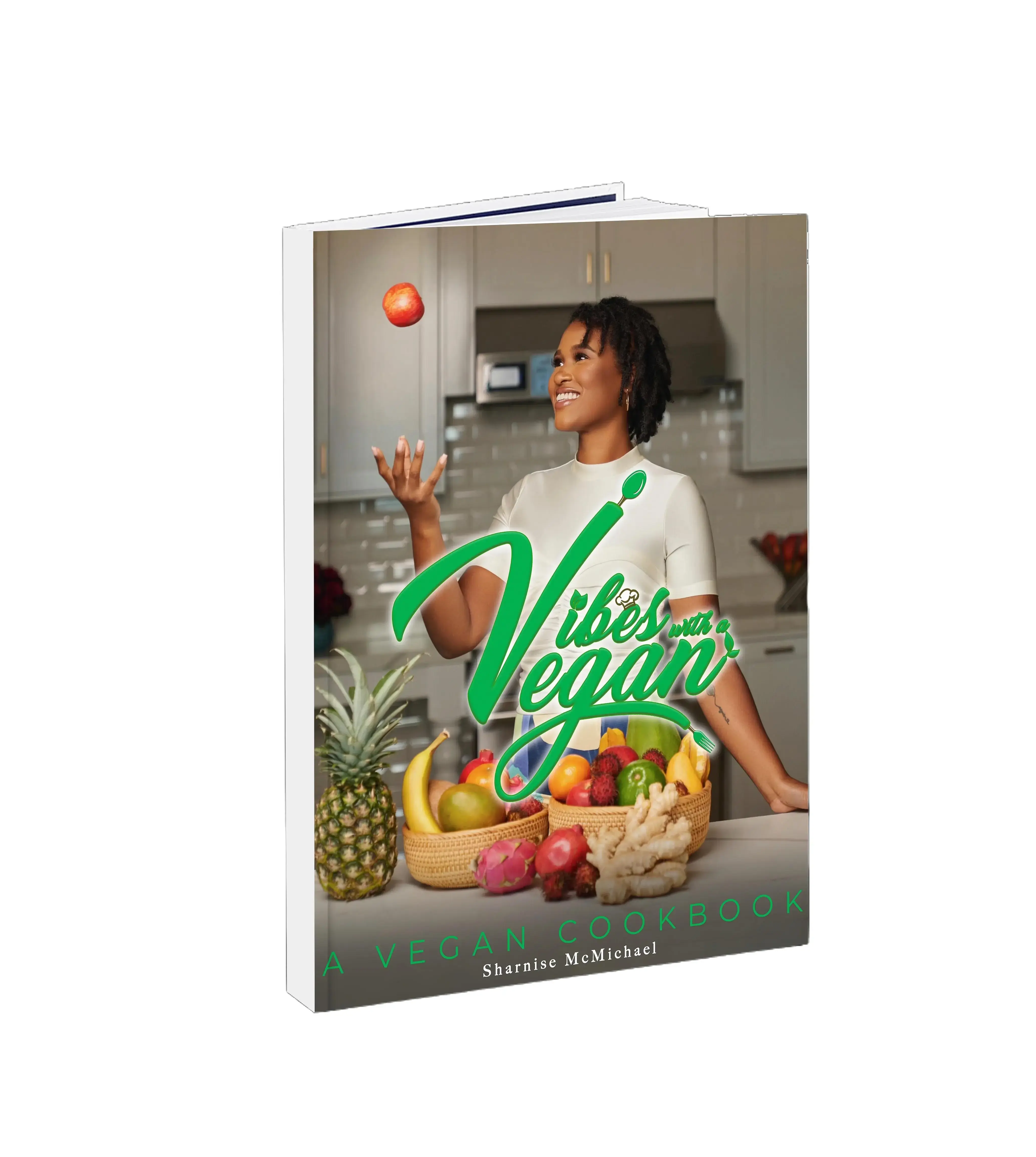 Vibes with a Vegan: A Plant-Based Cookbook for Every Meal