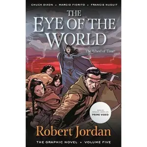 The Eye of the World: The Graphic Novel, Volume Five -- Robert Jordan - Paperback