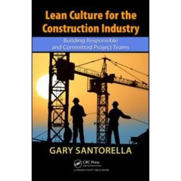 USED Book - Lean Culture for the Construction Industry: Building Responsible and Committed Project Teams by Santorella, Gary (Hardcover) - english