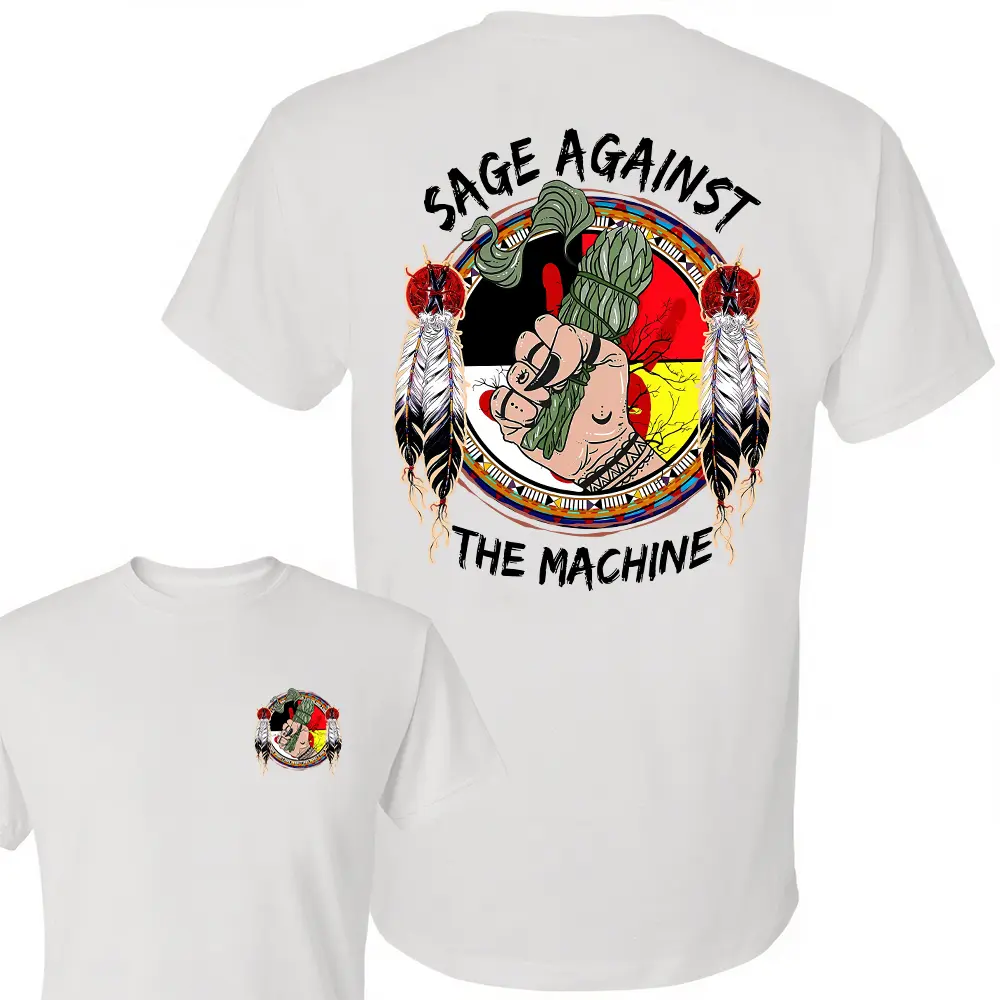 [2 sides] Sage Against The Machine Shirt, Indigenous Traditional, MMIW Hoodie, Native American Tee