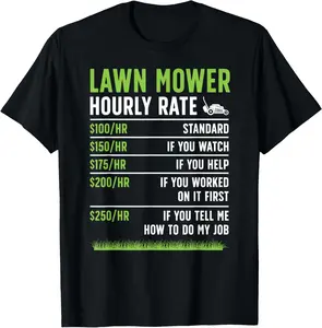 100% Cotton Fashion Garment Lawn Mower Hourly Rate Lawn Mowing Grass Mowing T-Shirt