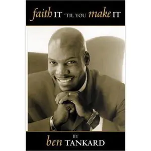 USED-Faith It 'Til You Make It by Ben Tankard (Paperback)