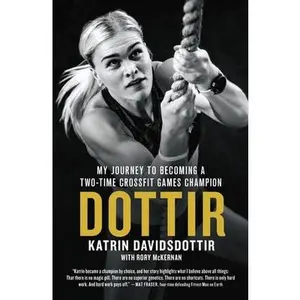USED-Dottir: My Journey to Becoming a Two-Time Crossfit Games Champion by Davidsdottir, Katrin (Paperback)