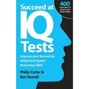 USED-Succeed at IQ Tests: Improve Your Numerical, Verbal and Spatial Reasoning Skills by Philip Carter (Paperback)