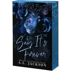 Say It's Forever -- A. L. Jackson, Paperback