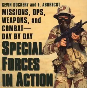 USED-Special Forces In Action: Missions, Ops, Weapons, and Combat--Day by Day by Kevin Dockery (Paperback)